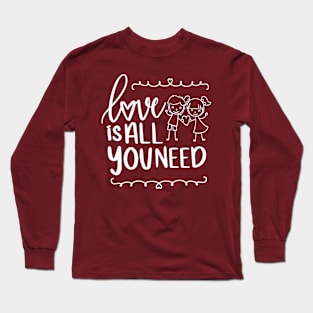 All You Need Is Love T-Shirt Long Sleeve T-Shirt